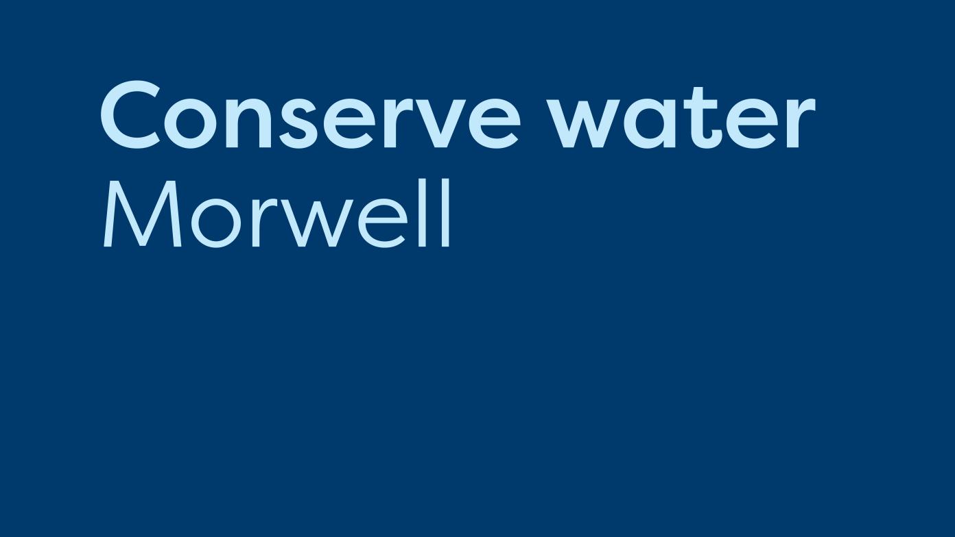 Image of slide that reads conserve water, Morwell