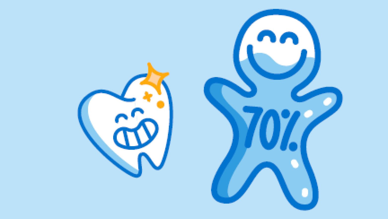 Cartoon images of a happy tooth and a happy person with water that shows them filled to 70%.