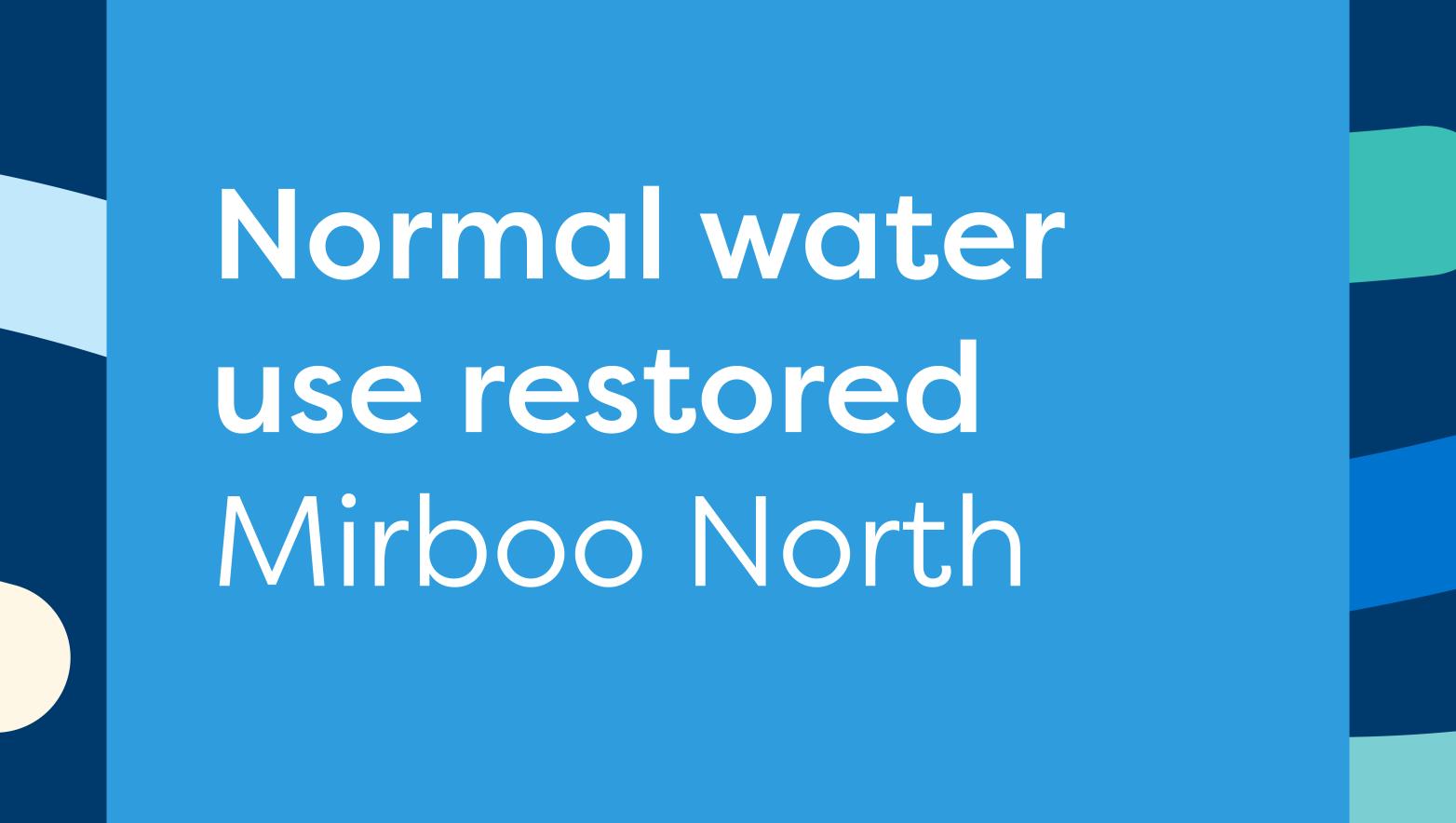 normal water use restored